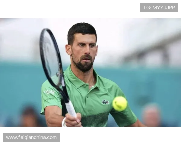 德约科维奇逆转取胜再创纪录新篇章年轻一代网坛格局或将重塑